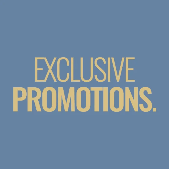 Exclusive Promotions.